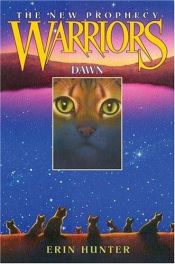 book cover of Warriors #9: Dawn (Warriors: The New Prophecy, Book 3) by Erin Hunter