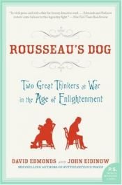 book cover of Rousseau's Dog: Two Great Thinkers at War in the Age of Enlightenment by David / Eidinow Edmonds, John