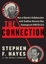 book cover of The Connection : How Al Qaeda's Collaboration with Saddam Hussein Has Endangered America by Stephen F. Hayes