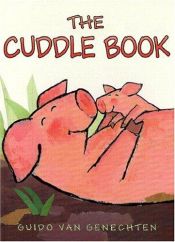 book cover of The Cuddle Book by Guido Van Genechten