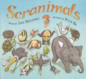 book cover of Scranimals by Jack Prelutsky, Illus. by Peter Sis