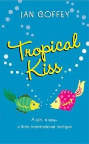 book cover of Tropical kiss by Jan Coffey