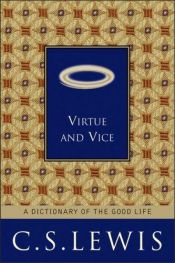 book cover of Virtue and Vice: A Dictionary of the Good Life by C. S. Lewis