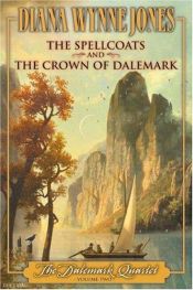 book cover of The Dalemark Quartet: Volume Two (The Spellcoats and The Crown of Dalemark) by Diana Wynne Jones