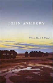 book cover of Where Shall I Wander by John Ashbery