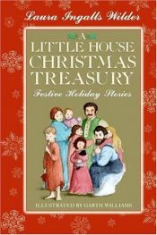 book cover of A Little House Christmas Treasury: Festive Holiday Stories by Laura Ingalls Wilder