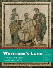 book cover of Wheelock's Latin by Frederic M. Wheelock