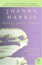 book cover of Sleep, Pale Sister (Uncorrected Proof) by 乔安娜·哈里斯