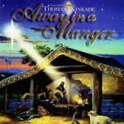 book cover of Away in a Manger by Thomas Kinkade