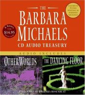 book cover of The Barbara Michaels CD Audio Treasury Low Price: Contains Other Worlds and The Dancing Floor by Barbara Michaels