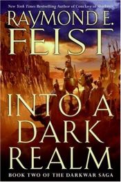 book cover of Into a Dark Realm by Raymond E. Feist