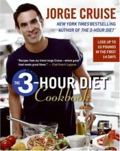 book cover of The 3-Hour Diet Cookbook by Jorge Cruise
