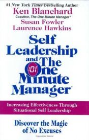 book cover of Self Leadership and the One Minute Manager: Increasing Effectiveness Through Situational Self Leadership by Kenneth Blanchard