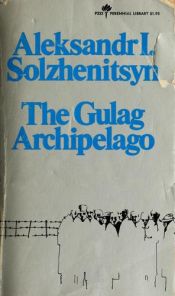 book cover of The Gulag Archipelago, 1918-1956; Vols. 1 and 2 by Alexandr Solženicyn