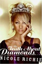 book cover of The Truth About Diamonds by Nicole Richie