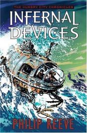 book cover of Infernal Devices by Philip Reeve