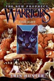 book cover of Warriors, The New Prophesy: Twilight by Erin Hunter