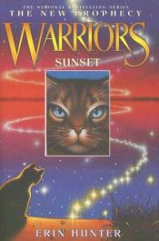 book cover of Warriors: The New Prophecy #6: Sunset by Erin Hunter