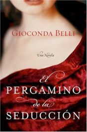 book cover of La pergamena della seduzione by Gioconda Belli