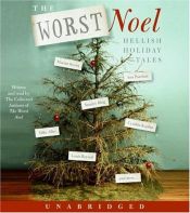 book cover of Worst Noel CD: Hellish Holiday Tales by Collected Authors of the Worst Noel