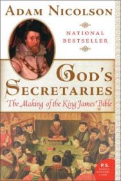 book cover of God's Secretaries: The Making of the King James Bible (P.S.), to read, Maine by Adam Nicolson