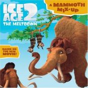 book cover of Ice Age 2: A Mammoth Mix-Up (Ice Age 2) by Cathy Hapka