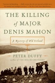 book cover of The Killing of Major Denis Mahon: A Mystery of Old Ireland by Peter Duffy