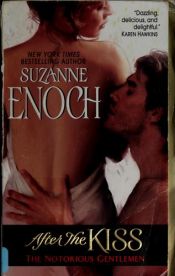 book cover of After the Kiss: The Notorious Gentlemen, book 1) by Suzanne Enoch