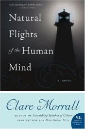 book cover of Natural Flights of the Human Mind : A Novel by Clare Morrall