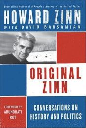 book cover of Original Zinn : Conversations on History and Politics by Howard Zinn