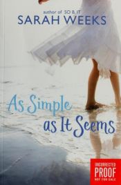book cover of As simple as it seems by Sarah Weeks