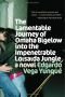 The Lamentable Journey of Omaha Bigelow Into the Impenetrable Loisaida Jungle