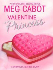 book cover of Valentine Princess (Princess Diaries, 7 3 by Meg Cabot
