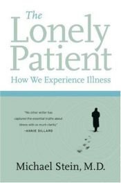 book cover of The Lonely Patient: How We Experience Illness by Michael Stein