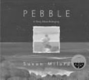 book cover of Pebble: A Story About Belonging by Susan Milord