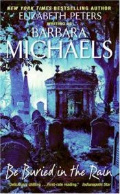 book cover of Be Buried in the Rain by Barbara Michaels