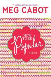 book cover of How to Be Popular by Meg Cabot