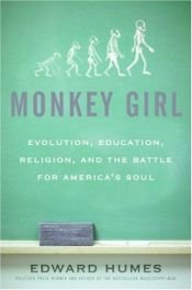 book cover of Monkey Girl: Evolution, education, religion, and the battle for America's soul by Edward Humes