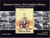 book cover of Daimler & Benz: The Complete History: The Birth and Evolution of the Mercedes-Benz by DENNIS ADLER