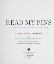 book cover of Read My Pins : Stories from a Diplomat's Jewel Box by Madeleine Albright