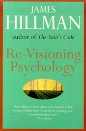 book cover of RE-Visioning Psychology by James Hillman