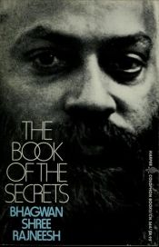 book cover of The book of secrets : the science of meditation ; a contemporary approach to 112 meditations described in the Vigyan Bhairav Tantra by Osho