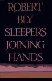 book cover of Sleepers Joining Hands (Harper colophon books) by Robert Bly