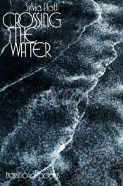 book cover of Crossing the Water by סילביה פלאת'