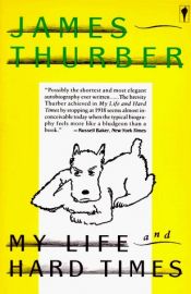 book cover of My Life and Hard Times by James Thurber