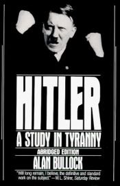 book cover of Hitler: A Study in Tyranny by Alan Bullock