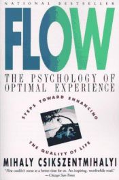 book cover of Flow: The Psychology of Optimal Experience (快樂, 從心開始) by Mihaly Csikszentmihalyi