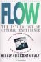 Flow: The Psychology of Optimal Experience (快樂, 從心開始)