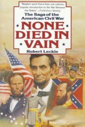book cover of None Died in Vain by Robert Leckie