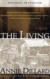 book cover of The Living by Annie Dillard